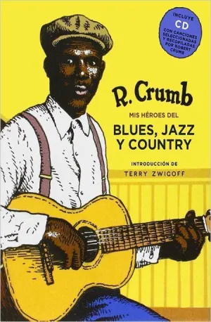 MIS HEROES DEL BLUES, JAZZ Y COUNTRY + CD