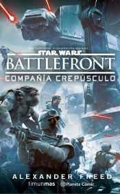 STAR WARS: BATTLE FRONT. COMPAÑIA CREPUSCULO
