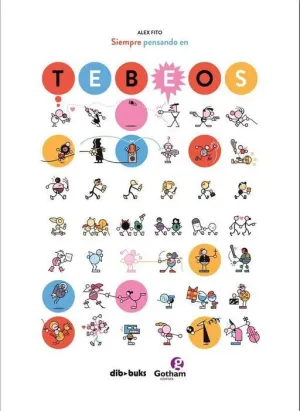 SIEMPRE PENSANDO EN TEBEOS