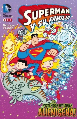 SUPERMAN Y SU FAMILIA: LA MISTERIOSA AMENAZA ALIENIGENA!