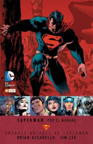 GRANDES AUTORES DE SUPERMAN: AZZARELLO Y LEE - SUPERMAN POR EL MAÑANA