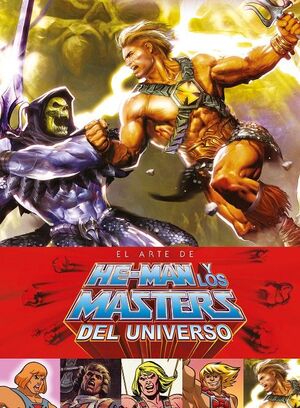 EL ARTE DE HE-MAN Y LOS MASTERS DEL UNIVERSO