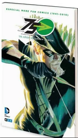 75 AÑOS DE GREEN ARROW: ESPECIAL MORE FUN COMICS (1941-2016)