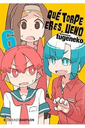 QUE TORPE ERES, UENO #06