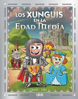 LOS XUNGUIS #30: LOS XUNGUIS EN LA EDAD MEDIA
