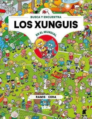 LOS XUNGUIS #12: LOS XUNGUIS EN EL MUNDIAL