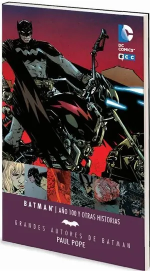 GRANDES AUTORES DE BATMAN: PAUL POPE - AÑO 100 Y OTRAS HISTORIAS