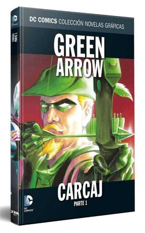 COLECCIONABLE DC COMICS #041 GREEN ARROW - CARCAJ (PARTE 1)