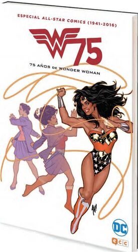 ESPECIAL ALL-STAR COMICS (1941-2016): 75 AÑOS DE WONDER WOMAN