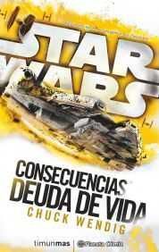 STAR WARS: CONSECUENCIAS - LA DEUDA DE VIDA