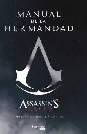 ASSASSIN´S CREED. MANUAL DE LA HERMANDAD