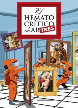 EL HEMATOCRITICO DE ARTE #03