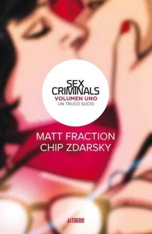 SEX CRIMINALS #01. UN TRUCO SUCIO