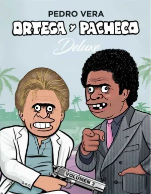 ORTEGA Y PACHECO DELUXE VOL. 03