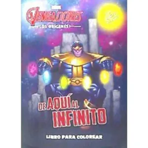 LOS VENGADORES. LOS ORIGENES: LIBRO PARA COLOREAR LOS VENGADORES. LOS ORIGENES: LIBRO PARA COLOREAR