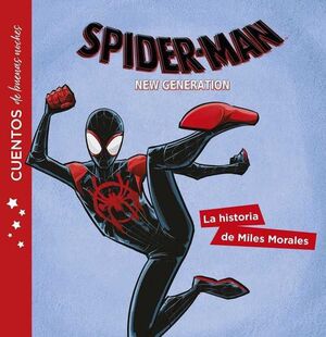 SPIDER-MAN. CUENTOS DE BUENAS NOCHES: LA HISTORIA DE MILES MORALES