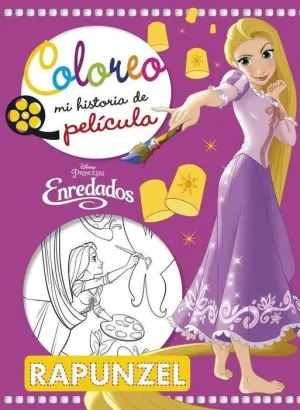 PRINCESAS DISNEY. ENREDADOS: COLOREO MI HISTORIA DE PELICULA