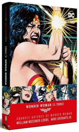 GRANDES AUTORES DE WONDER WOMAN: MESSNER-LOEBS Y DEODATO JR / EL TORNEO