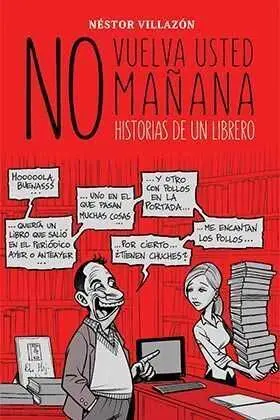 NO VUELVA USTED MAÑANA