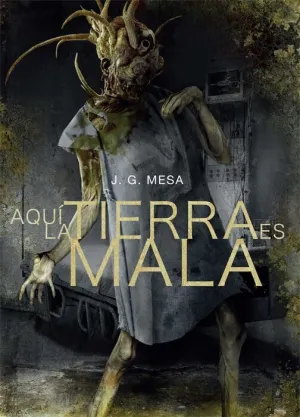 AQUI LA TIERRA ES MALA