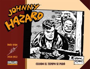 JOHNNY HAZARD 1950-1952. CUANDO EL TIEMPO SE PARO