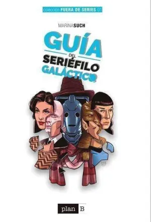 GUIA DEL SERIEFILO GALACTICO