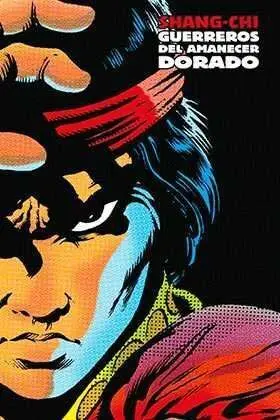 SHANG-CHI: GUERREROS DEL AMANECER DORADO (MARVEL LIMITED EDITION)