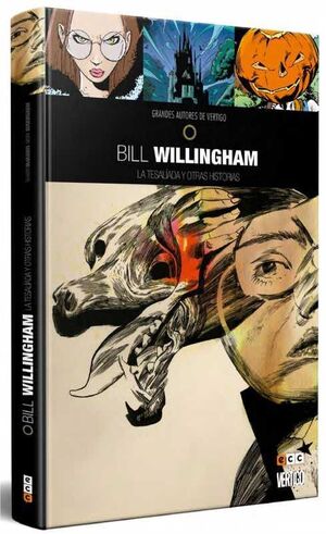 GRANDES AUTORES DE VERTIGO: B WILLINGHAM  LA TESALIADA Y OTRAS HISTORIAS
