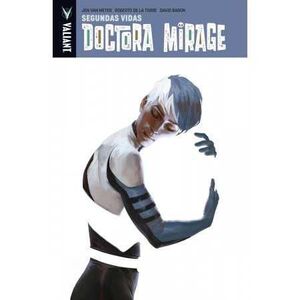 DOCTORA MIRAGE: SEGUNDAS VIDAS