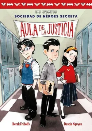 SOCIEDAD DE HEROES SECRETA #01. AULA DE LA JUSTICIA