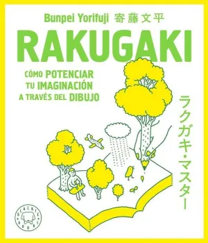 RAKUGAKI: COMO POTENCIAR TU IMAGINACION A TRAVES DEL DIBUJO