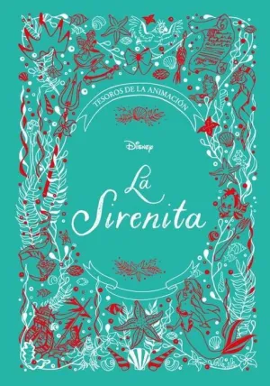 LA SIRENITA: TESOROS DE LA ANIMACION. DISNEY