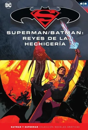 COLECCIONABLE BATMAN Y SUPERMAN #44. SUPERMAN/BATMAN:REYES DE LA HECHICERIA