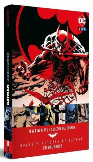 GRANDES AUTORES DE BATMAN: ED BRUBAKER - LA ESCENA DEL CRIMEN