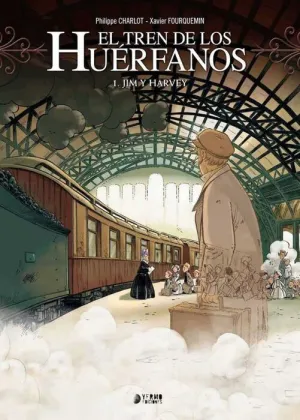 EL TREN DE LOS HUERFANOS #01. JIM Y HARVEY