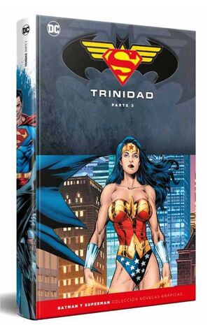 COLECCIONABLE BATMAN Y SUPERMAN ESPECIAL: TRINIDAD (PARTE 3)