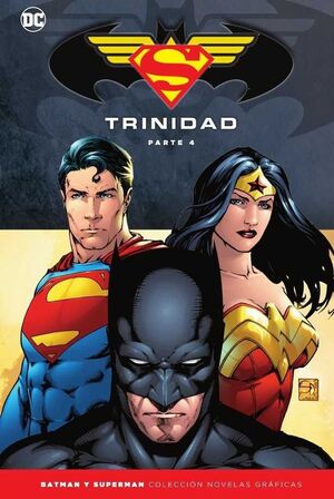 COLECCIONABLE BATMAN Y SUPERMAN ESPECIAL: TRINIDAD (PARTE 4)