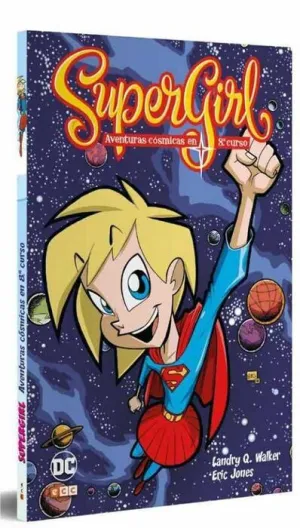 SUPERGIRL: AVENTURAS COSMICAS EN 8º CURSO