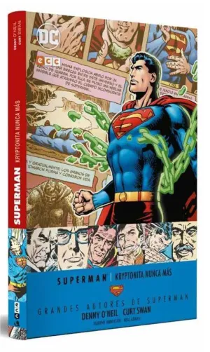 GRANDES AUTORES DE SUPERMAN: DENNIS O´NEIL  / C SWAN  KRYPTONITA NUNCA MAS