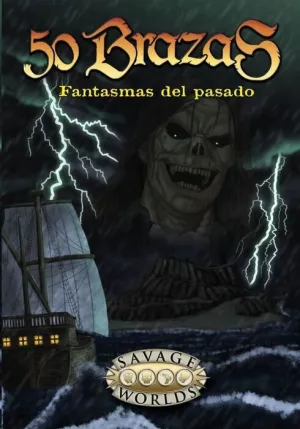 SAVAGE WORDLS 50 BRAZAS FANTASMAS DEL PASADO