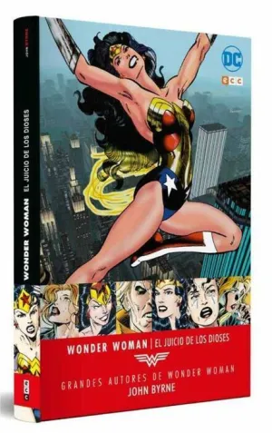 GRANDES AUTORES DE WONDER WOMAN: JOHN BYRNE  EL JUICIO DE LOS DIOSES