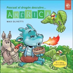 PASCUAL EL DRAGON DESCUBRE AMERICA