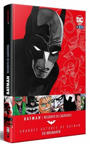 GRANDES AUTORES DE BATMAN: ED BRUBAKER  RECUENTO DE CADAVERES