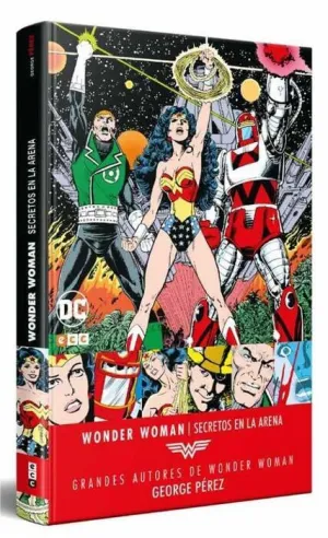 GRANDES AUTORES DE WONDER WOMAN: GEORGE PEREZ  SECRETOS EN LA ARENA
