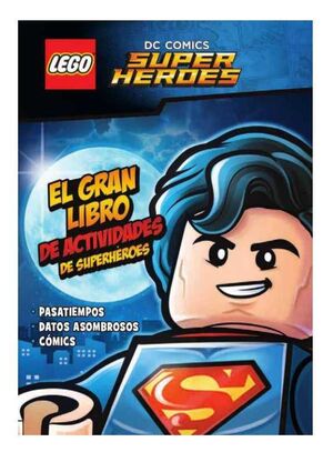 LEGO DC SUPERHEROES: EL GRAN LIBRO DE ACTIVIDADES DE SUPERHEROES