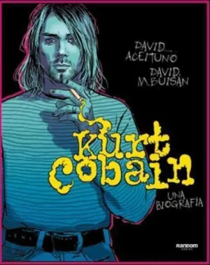 KURT COBAIN. UNA BIOGRAFIA