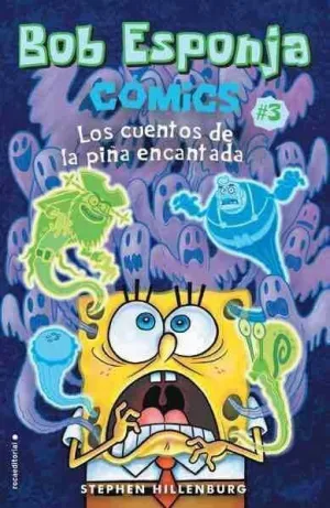 BOB ESPONJA #03. LOS CUENTOS DE LA PIÑA ENCANTADA (COMIC)