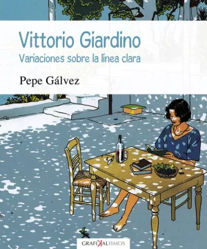 VITTORIO GIARDINO. VARIACIONES SOBRE LA LINEA CLARA