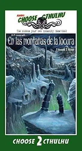 CHOOSE CTHULHU #02. EN LAS MONTAÑAS DE LA LOCURA