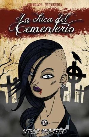 LA CHICA DEL CEMENTERIO #01. VILLE LUMIERE